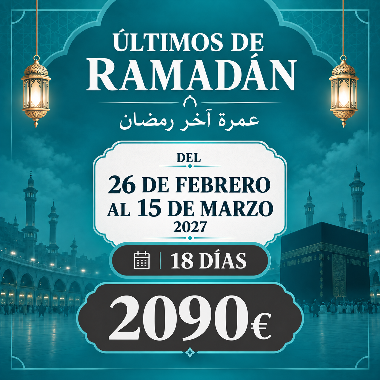 Programa Umrah Ramadán 2027 — Últimos de Ramadán